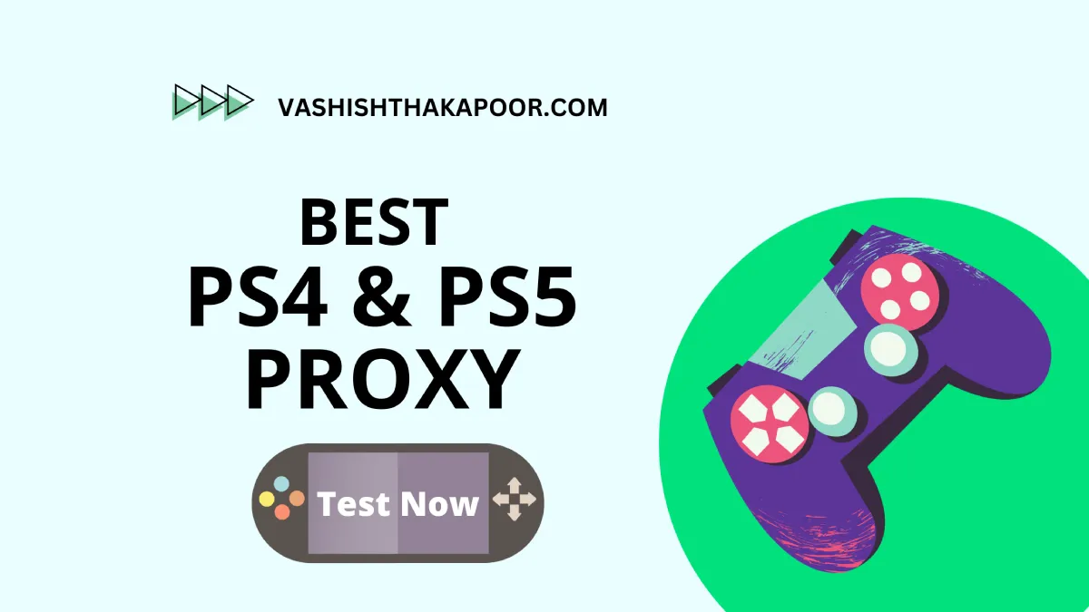 best ps4 and ps5 proxy